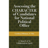 Assessing the CHARACTER of Candidates for National Political Office: In Search of a Collaborative Spirit