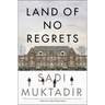 Land of No Regrets