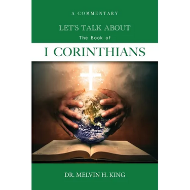 Let's Talk About the Book of 1 Corinthians: A Commentary