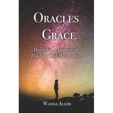 Oracles of Grace: Building a Legacy of Wisdom and Revelation