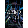The Water Witch: A totally gripping fantasy romance novel filled with mystery