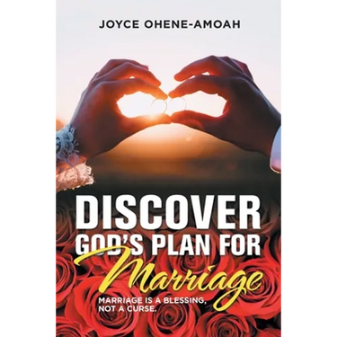 Discover God's Plan for Marriage....: Marriage Is a Blessing, Not a Curse.