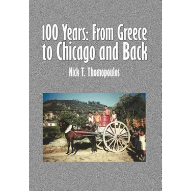 100 Years: From Greece to Chicago and Back