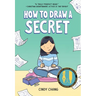 How to Draw a Secret: A Graphic Novel