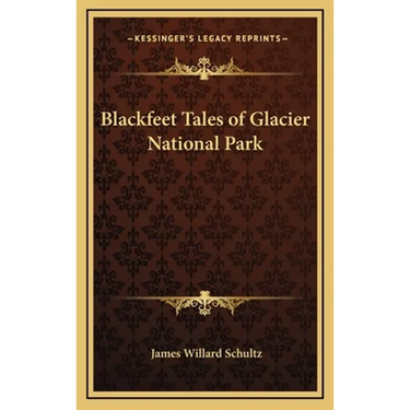 Blackfeet Tales of Glacier National Park