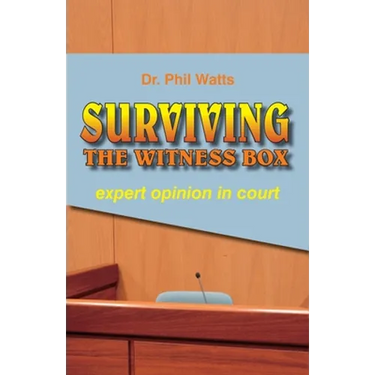 Surviving the Witness Box: expert opinion in court