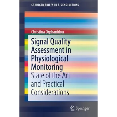 Signal Quality Assessment in Physiological Monitoring: State of the Art and Practical Considerations
