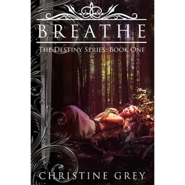 Breathe: The Destiny Series: Book One