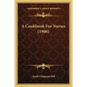 A Cookbook For Nurses (1906)