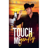 Touch Me Gently