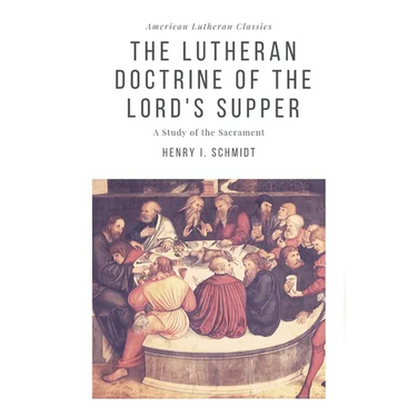 The Lutheran Doctrine of the Lord's Supper