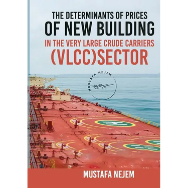The Determinants of Prices of Newbuilding in the Very Large Crude Carriers (VLCC) Sector