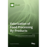 Valorization of Food Processing By-Products