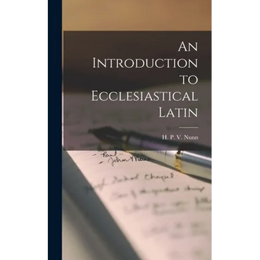 An Introduction to Ecclesiastical Latin