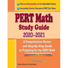 PERT Math Study Guide 2020 - 2021: A Comprehensive Review and Step-By-Step Guide to Preparing for the PERT Math