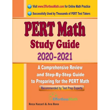 PERT Math Study Guide 2020 - 2021: A Comprehensive Review and Step-By-Step Guide to Preparing for the PERT Math