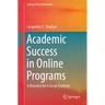 Academic Success in Online Programs: A Resource for College Students