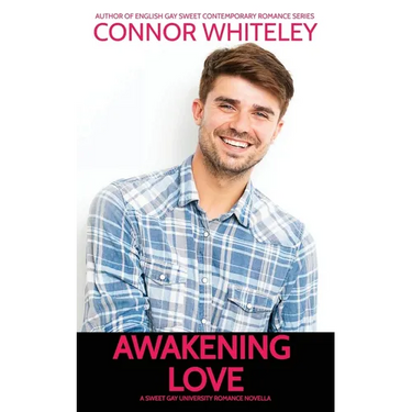 Awakening Love: A Sweet Gay University Romance Novella