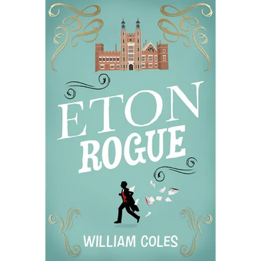 Eton Rogue: A Delicious Tale in Which Class, Politics, and a Toxic Press All Jostle for Our Horrified Attention. --The Wall Street Journal