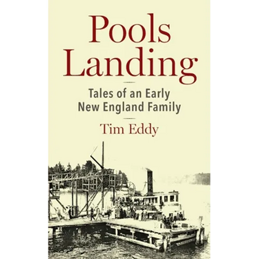 Pools Landing: Tales of an Early New England Family