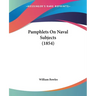 Pamphlets On Naval Subjects (1854)