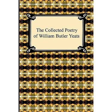 The Collected Poetry of William Butler Yeats