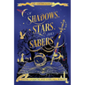 Of Shadows, Stars, and Sabers: An Anthology
