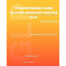 The Indispensable Guide to Good Laboratory Practice (GLP): Second Edition