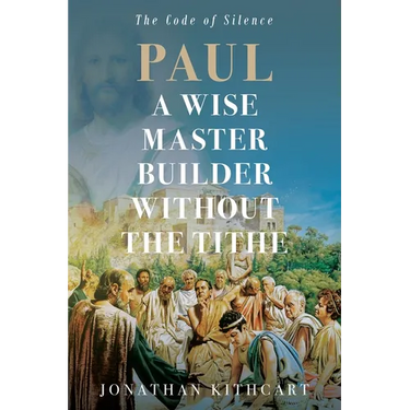 Paul A Wise Master Builder Without the Tithe