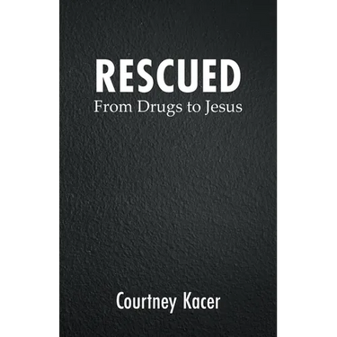 Rescued: From Drugs to Jesus