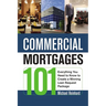 The Commercial Mortgages 101: Everything You Need to Know to Create a Winning Loan Request Package