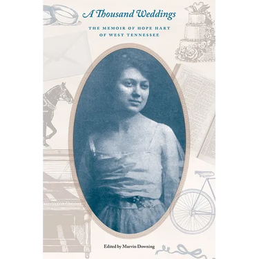 A Thousand Weddings: The Memoir of Hope Hart of West Tennessee