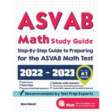 ASVAB Math Study Guide: Step-By-Step Guide to Preparing for the ASVAB Math Test