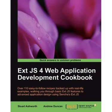 Ext JS 4 Web Application Development Cookbook