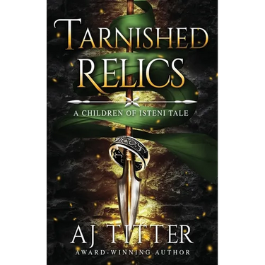 Tarnished Relics: A Children of Isteni Tale