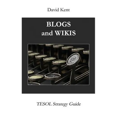 Blogs and Wikis: Tesol Strategy Guide