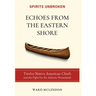 Echoes from the Eastern Shore: Twelve Native American Chiefs and the Fight for the Atlantic Homelands