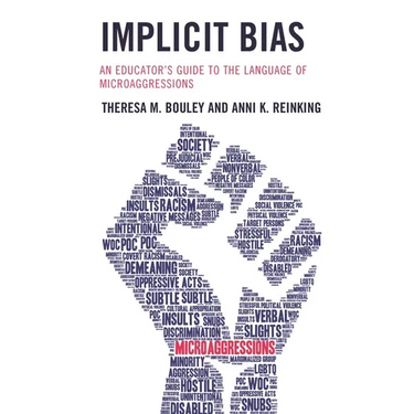 Implicit Bias: An Educator's Guide to the Language of Microaggressions