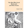 The Man Who Lived Backwards and Other Stories