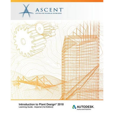 Introduction to Plant Design 2018 - Imperial: Autodesk Authorized Publisher