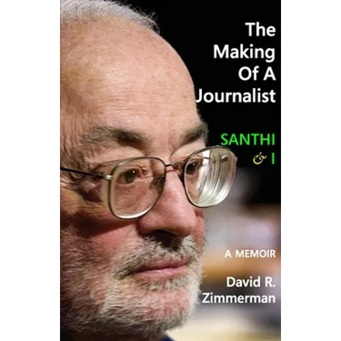 The Making of a Journalist: Santhi & I: A Memoir