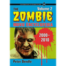 The Zombie Movie Encyclopedia, Volume 2: 2000-2010