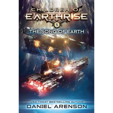 The Song of Earth: Children of Earthrise Book 5