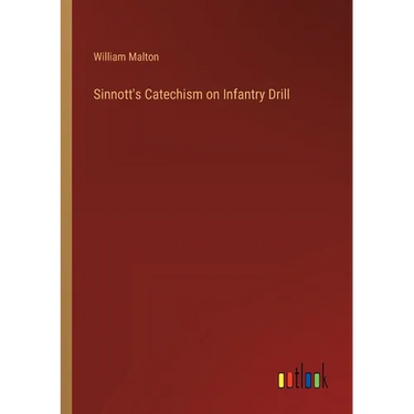 Sinnott's Catechism on Infantry Drill