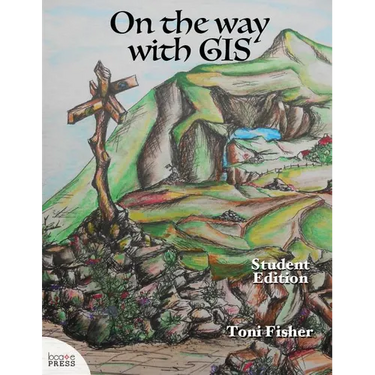 On the Way with GIS: Student Edition