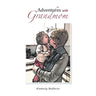 Adventures with Grandmom