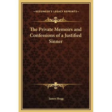 The Private Memoirs and Confessions of a Justified Sinner