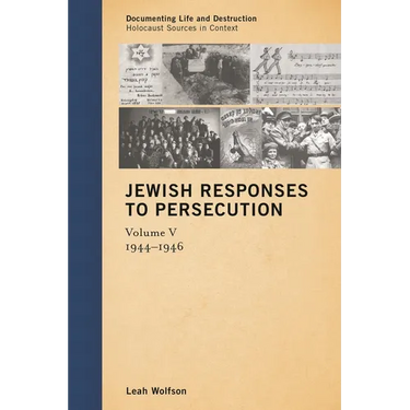 Jewish Responses to Persecution: 1944-1946