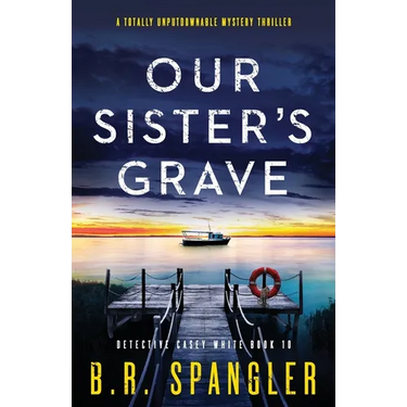 Our Sister's Grave: A totally unputdownable mystery thriller