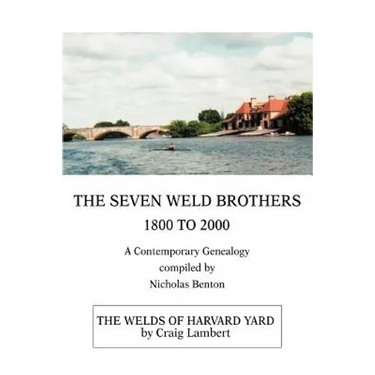 The Seven Weld Brothers: 1800 to 2000